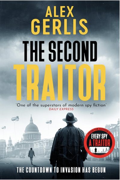 The Second Traitor by Alex Gerlis