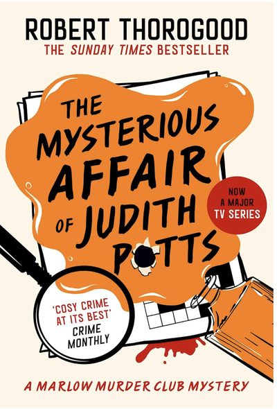 The Mysterious Affair of Judith Potts by Robert Thorogood