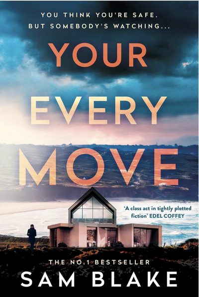 Your Every Move by Sam Blake