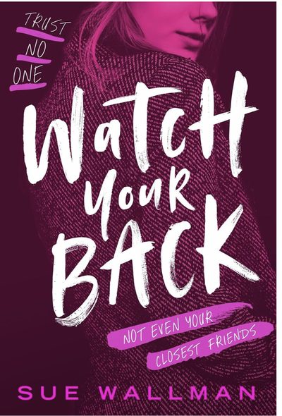 Watch Your Back by Sue Wallman