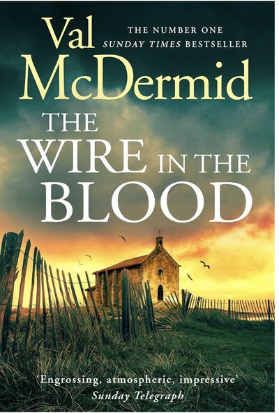 The Wire in the Blood by Val McDermid